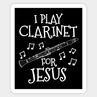 I Play Clarinet For Jesus Clarinetist Church Musician Sticker